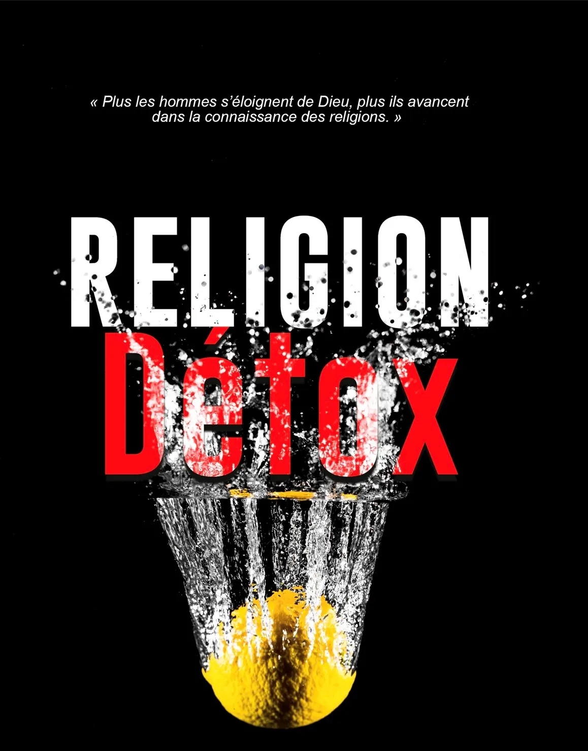  Une complète détox de la religiosité 