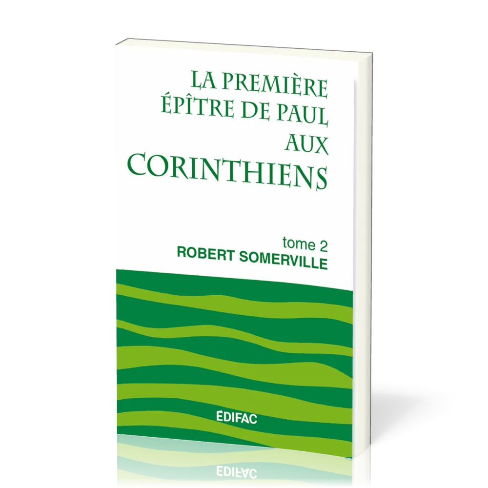 Première épitre de Paul aux Corinthiens - Tome 2