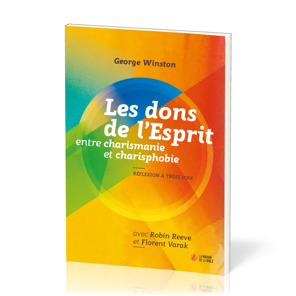 Dons de l'esprit, entre charismanie et charisphobie (Les) - Réflexion à trois voix