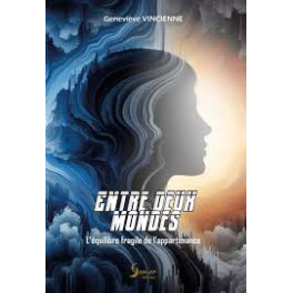 Entre deux Mondes - l'équilibre fragile de l'appartenance Entre deux Mondes - l'équilibre fragile de l'appartenance