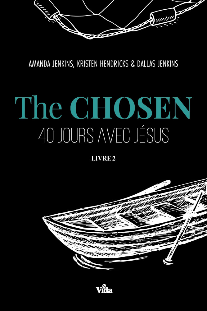 The Chosen - 40 jours avec Jésus Livre 2 The Chosen - 40 jours avec Jésus Livre 2