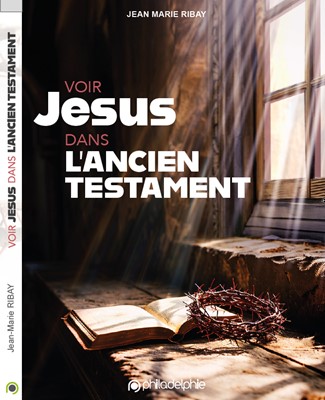 Vois Jésus dans l'Ancien Testament