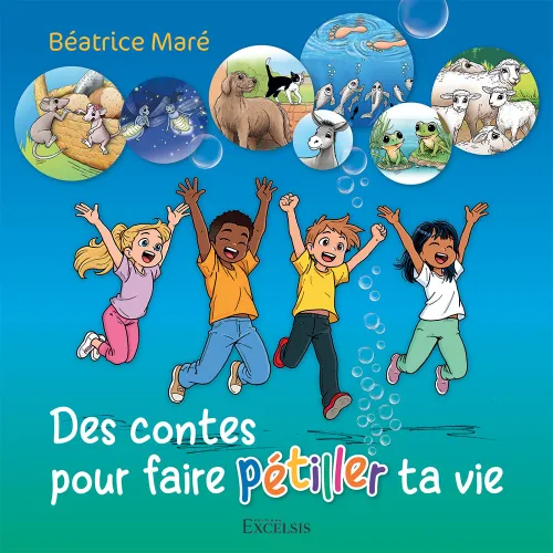 Des contes pour faire pétiller ta vie