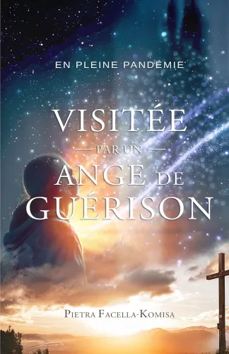 En pleine pandémie, visitée par un ange de guérison