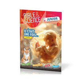 Bible et science - Junior No 5 - Il était une fois