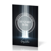 "Je suis" de Dieu (Les) - Nature et caractère de Dieu