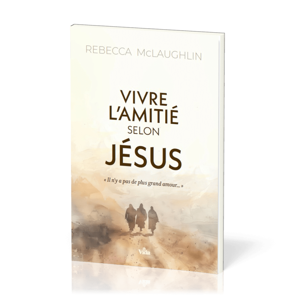 VIVRE L'AMITIÉ selon JÉSUS