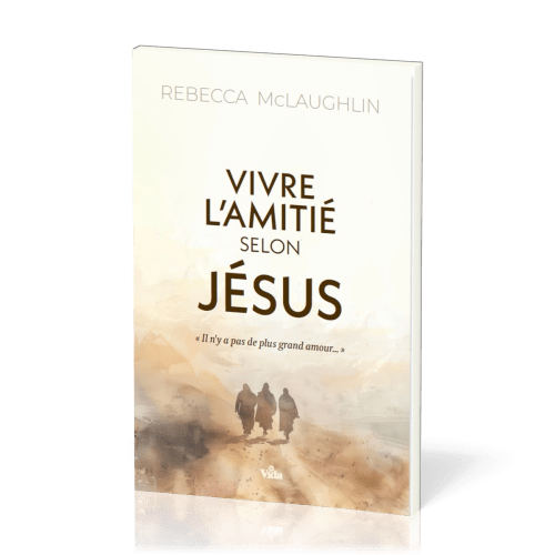 VIVRE L'AMITIÉ selon JÉSUS
