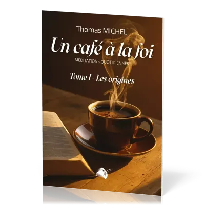  Un café à la foi  Tome 1  Les origines