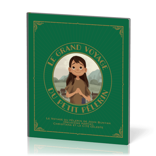 Grand Voyage du petit pélerin (Le) Vol.2 - Christiana et la Cité céleste