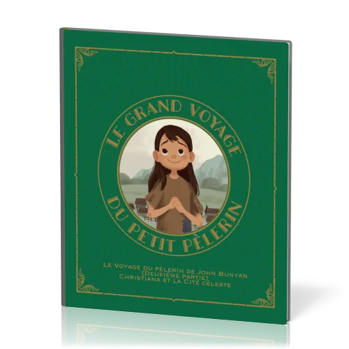 Grand Voyage du petit pélerin (Le) Vol.2 - Christiana et la Cité céleste