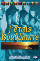 J'ETAIS BOUDDHISTE