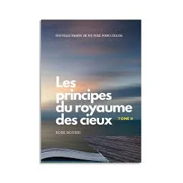 Principes du Royaume des cieux (Les) Tome II