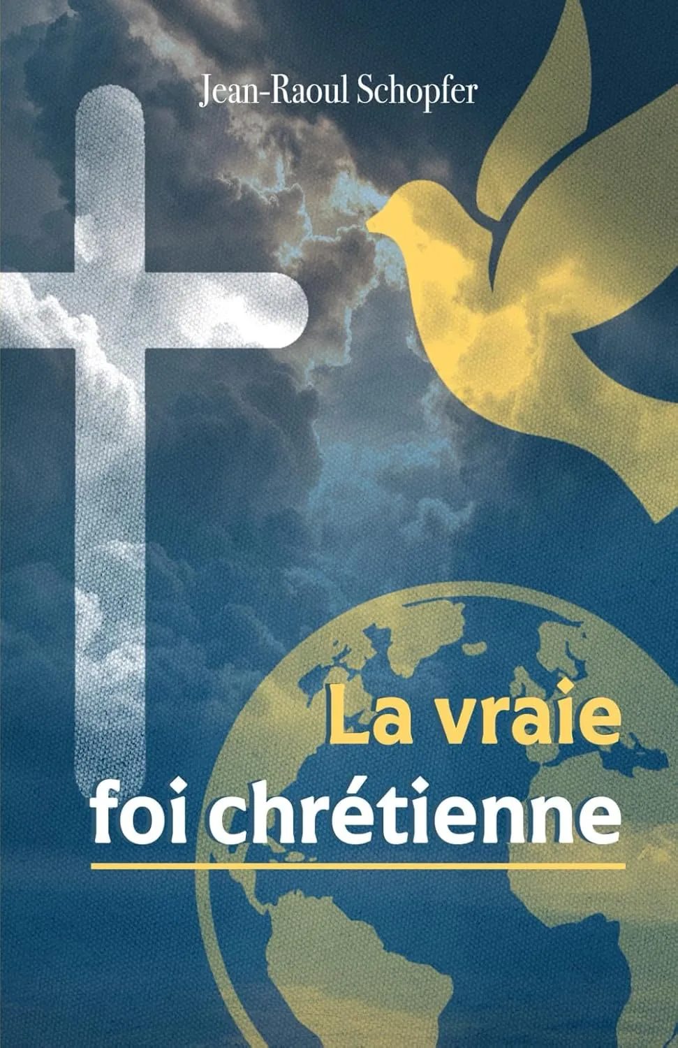  Redécouvrir les trois éléments essentiels de la foi chrétienne                    