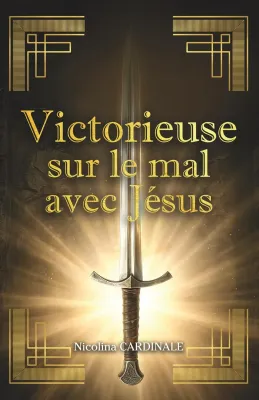 Victorieuse sur le mal avec Jésus