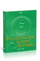 ET SI JE N'ETAIS PAS LE CENTRE DU MONDE ..., SOIF?