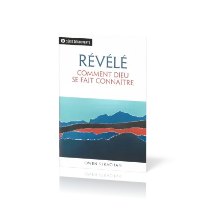 Révélé - Comment Dieu se fait connaître