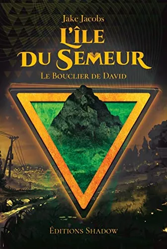 Ile du Semeur (L') - Le bouclier de David - Tome 1