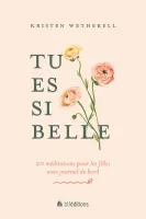 Tu es si belle - 20 méditations pour les filles