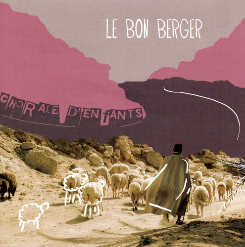 BON BERGER (LE) - CHORALE D'ENFANTS CD