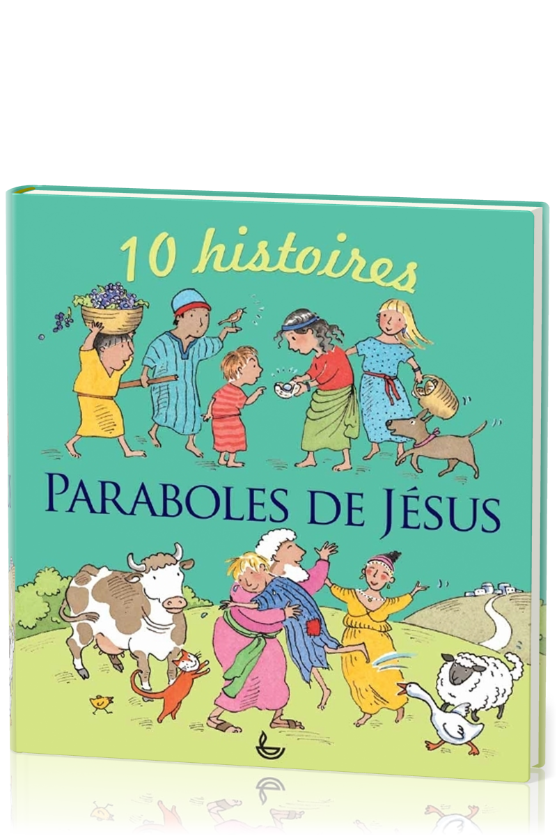 PARABOLES DE JESUS - 10 HISTOIRES