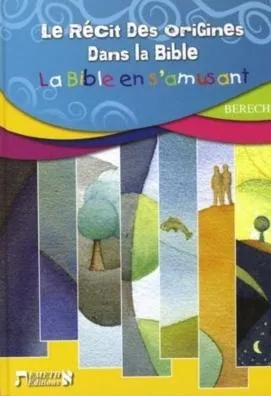 Récit des origines dans la Bible - La Bible en s'amusant