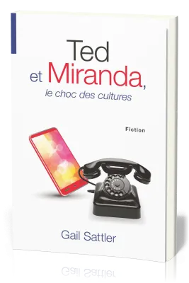 Ted et Miranda - Le choc des cultures
