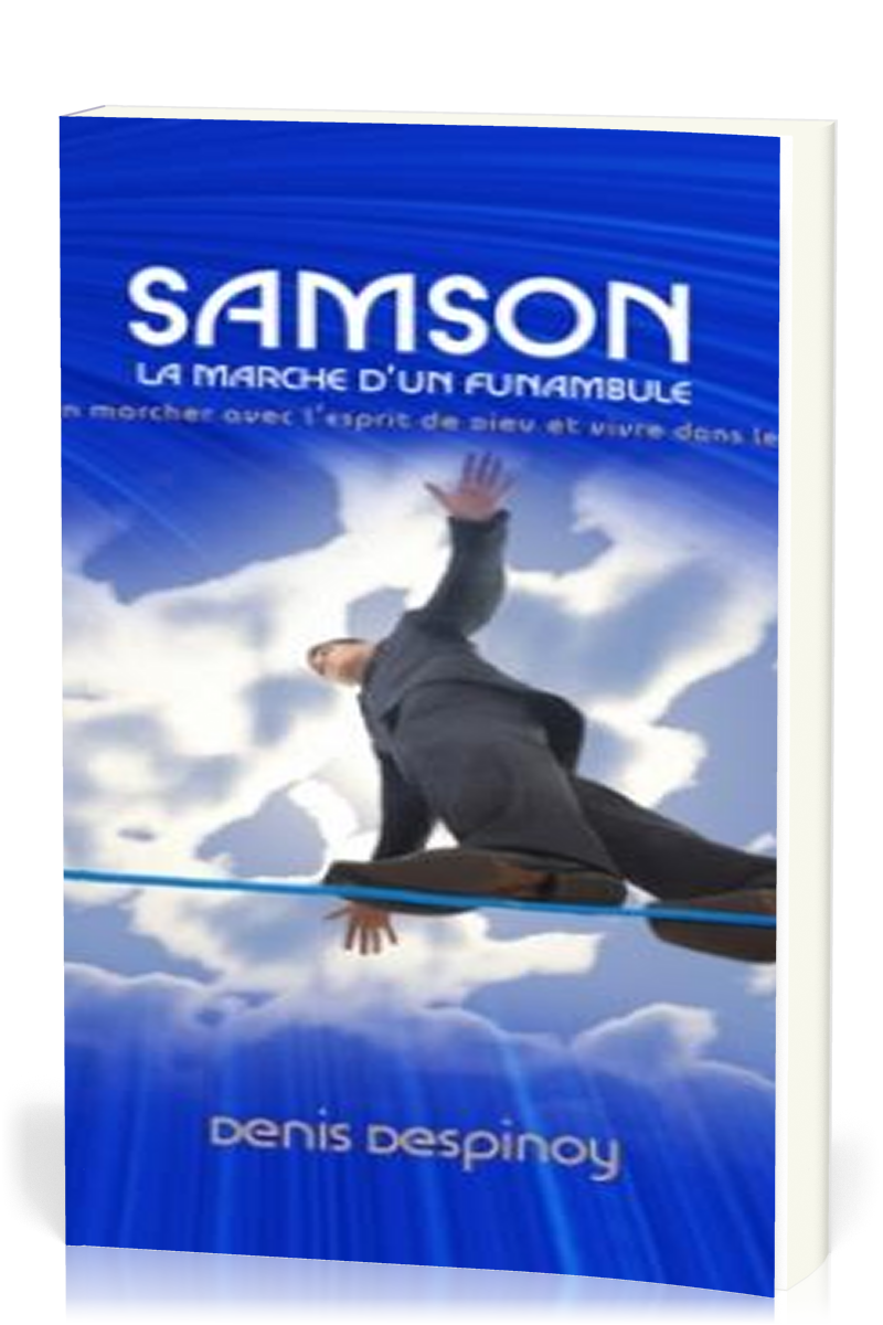 Samson - La marche d'un funambule