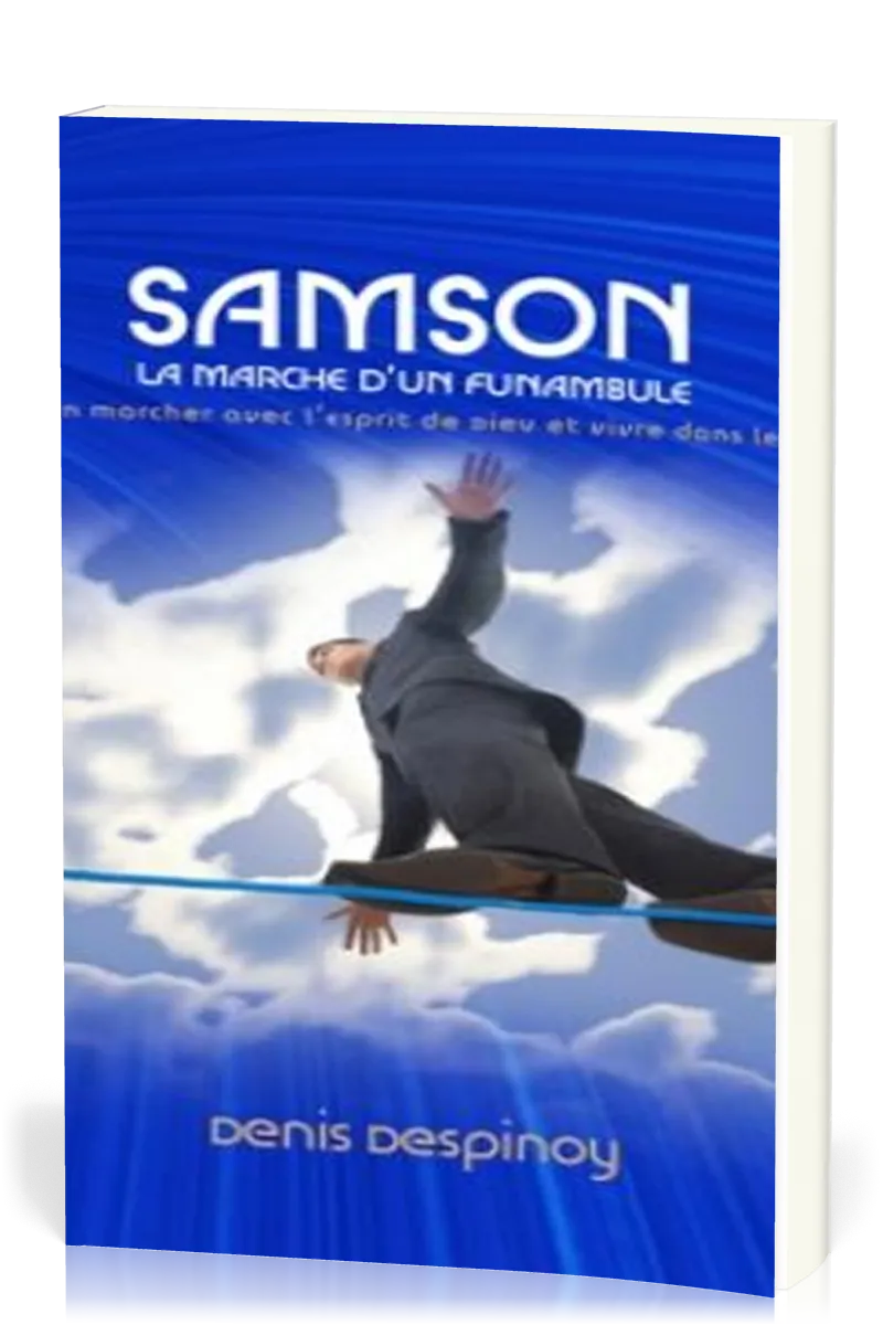 Samson - La marche d'un funambule