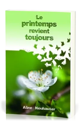 PRINTEMPS REVIENT TOUJOURS (LE)