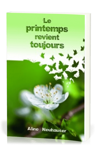 PRINTEMPS REVIENT TOUJOURS (LE)