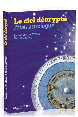 Ciel décrypté (Le) - J'étais astrologue