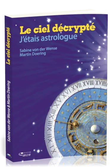 Ciel décrypté (Le) - J'étais astrologue