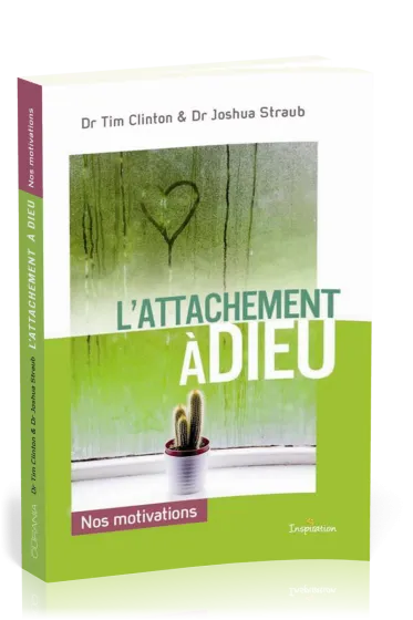 Attachement à Dieu (L') - Nos motivations