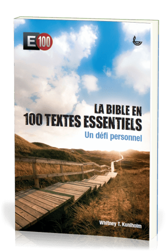 Bible en 100 textes essentiels (La) - Un défi personnel - E100, avec carte autocollants