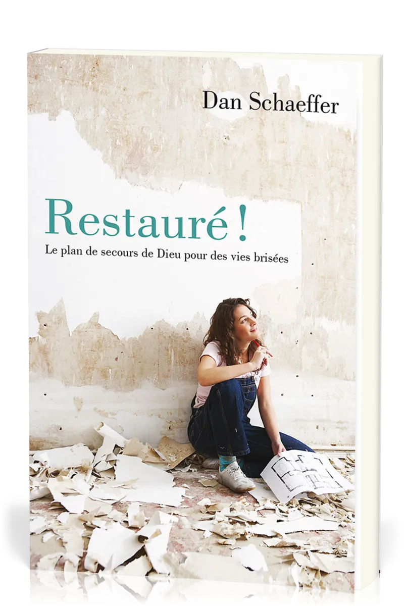 RESTAURE - LE PLAN DE SECOURS DE DIEU POUR DES VIES BRISEES