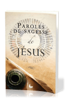 PAROLES DE SAGESSE DE JESUS