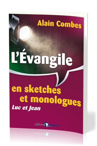 Evangile en sketches et monologues (L')