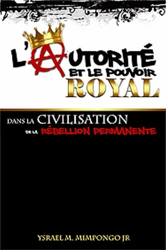 AUTORITE ET LE POUVOIR ROYAL (L')