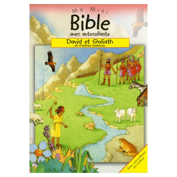 David et Goliath et d'autres histoires - Ma mini-Bible avec autocollants en couleurs