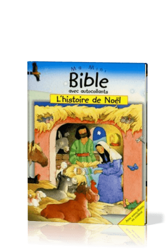 Histoire de Noël (L') - Ma mini Bible avec autocollants en couleur