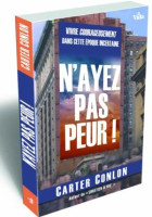 N'AYEZ PAS PEUR! VIVRE COURAGEUSEMENT DANS CETTE EPOQUE INCERTAINE