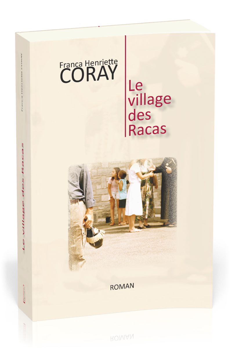 Village des Racas (Le) - Roman