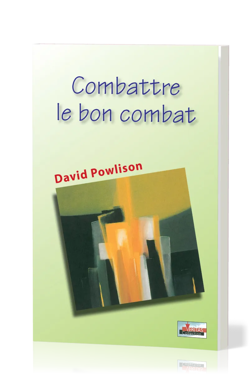 COMBATTRE LE BON COMBAT