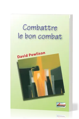 COMBATTRE LE BON COMBAT