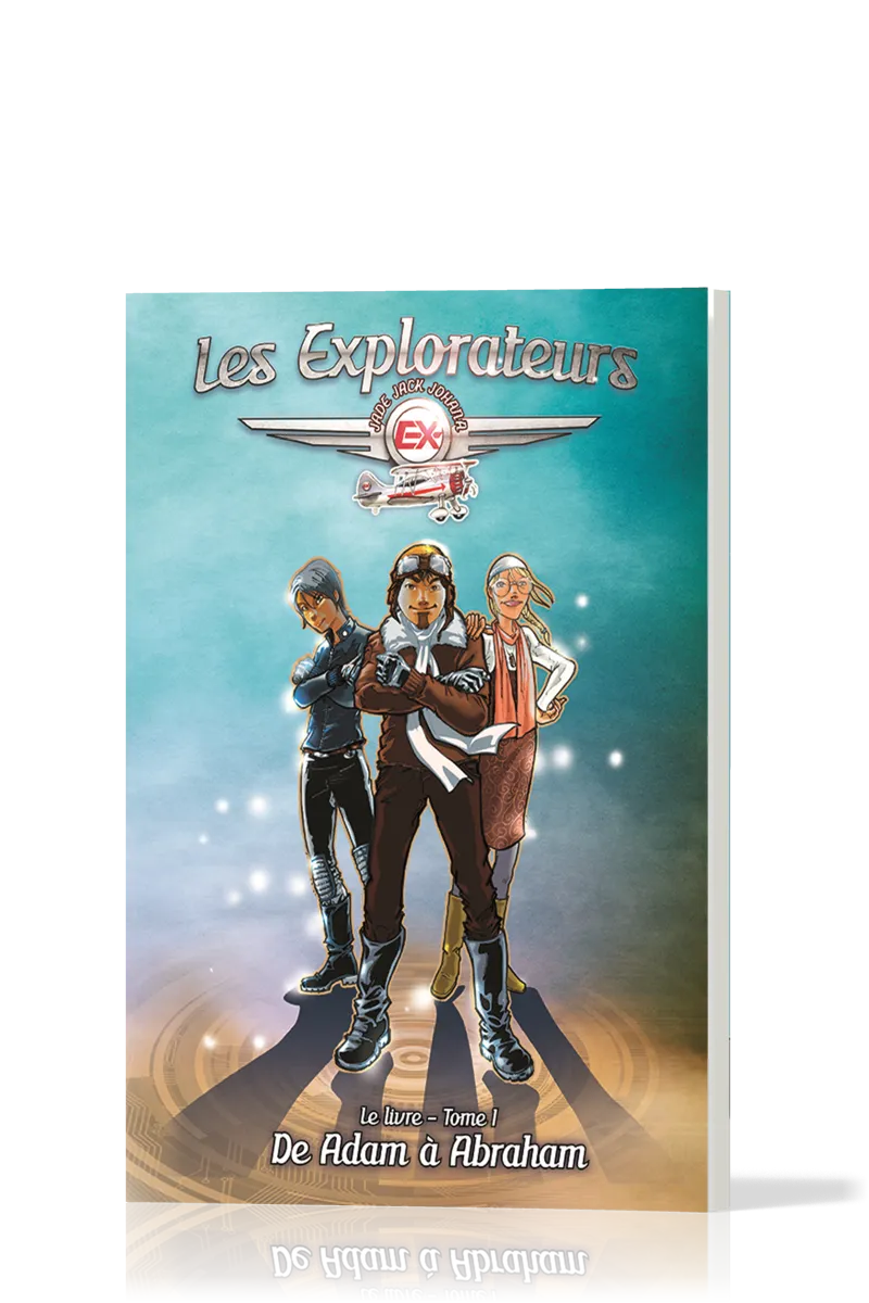 Explorateurs (Les) - Tome 1 - De Adam à Abraham