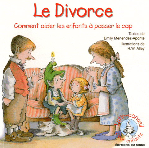 DIVORCE (LE) - COMMENT AIDER LES ENFANTS A PASSER LE CAP