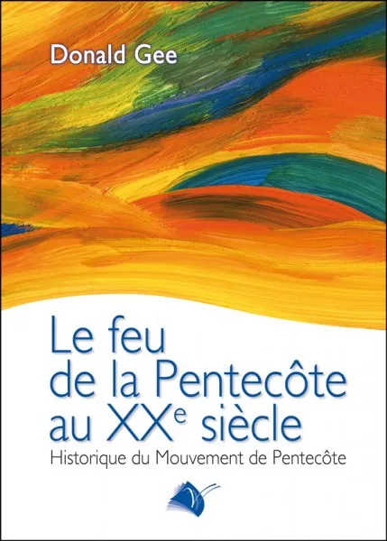 FEU DE LA PENTECOTE AU XXe SIECLE (LE)