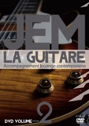 JEM LA GUITARE - ACCOMPAGNEMENT LOUANGE CONTEMPORAINE - DVD VOL 2