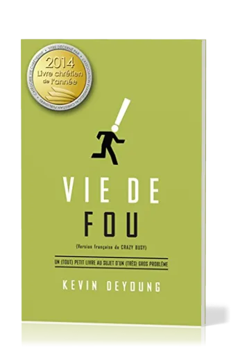 Vie de fou - Un (tout) petit livre au sujet d'un (très) gros problème